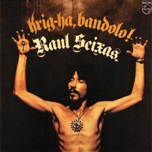 Krig-Ha, Bandolo! - Raul Seixas